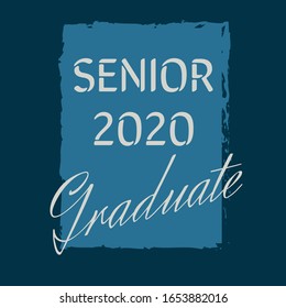 The class of 2020. Stylish graduation design for printing on t-shirts and hoodies. Vector illustration of a College, graduation logo for a holiday event or party. A graduate of the senior class of.