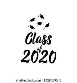 Class of 2020. Template for graduation design, high school or college graduate. Vector illustration. Lettering. Ink illustration.