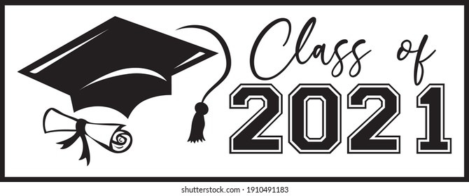 Class Of 2021 Banner With Diploma And Graduation Cap