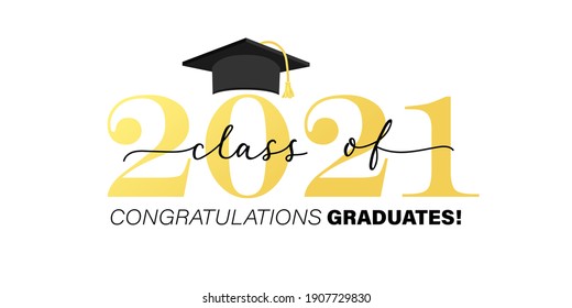 Class Of 2021 Black And Gold Badge Design Template. Congratulations Graduates Banner With Gold Lettering Inscription And Academic Cap. High School Or College Graduation Vector Illustration On White.