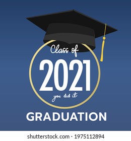 Class of 2021 with cap symbols with you did it handwriting ,isolated on blue background ,Vector illustration EPS 10