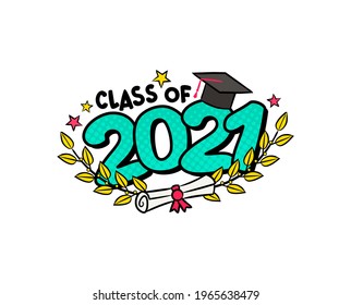 Class of 2021. Comic logo in pop art style. Bright turquoise numbers with Golden branches of laurel. Vector illustration for badge or emblem for Grad. Isolated on white background