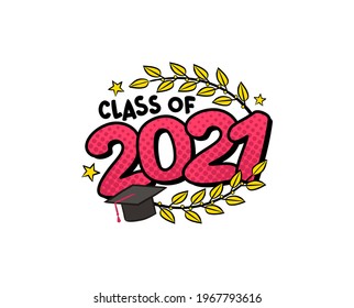 Class of 2021. Comic logo in pop art style. Bright red numbers with Golden branches of laurel. Vector illustration for badge or emblem. Isolated on white background