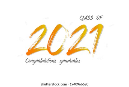 Class of 2021. The concept for graduation design. Congratulation card with lettering text on white background. Vector.