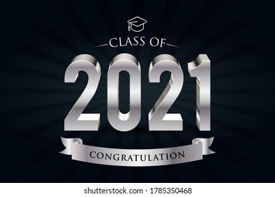 Class Of 2021. Congrats Graduates. 3d Lettering With Silver And Black Color
