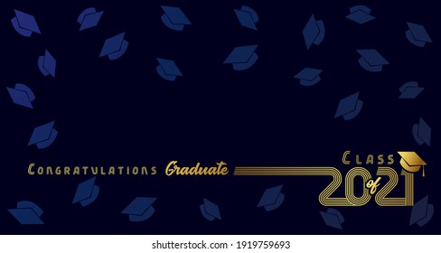 Class of 2021 Congratulation Graduate golden design on dark blue background. Congratulations graduation calligraphy elegant lettering. Template for high school or college party banner