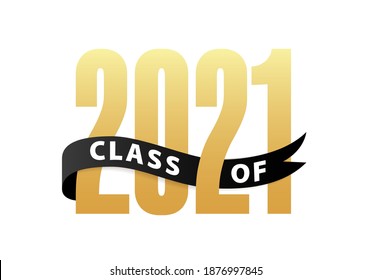 Class Of 2021 Gold Lettering Graduation 3d Logo With Ribbon. Template For Graduation Design, Party, High School Or College Graduate, Yearbook. Vector Illustration