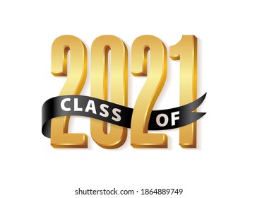 CLASS OF 2021 GRADUATE Gold Lettering Graduation class of 2021 3d logo with black ribbon. Template for graduation design, party, high school or college graduate, yearbook. Vector illustration