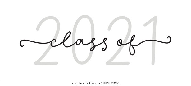 CLASS OF 2021. Graduation black logo. Modern calligraphy script for high school, college graduate. Template for graduation design, party. Vector illustration. Hand drawn modern font class of 2021.