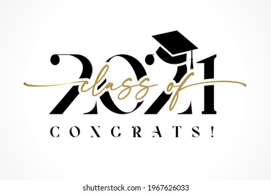 Class of 2021 with graduation cap and black calligraphy. Congrats Graduation lettering, Vector template for design party high school or college, graduate invitations or banner