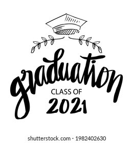 Class of 2021 with graduation cap. Black and white.
