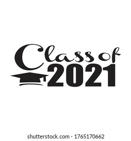 Class Of 2021. Graduation Cap Vector Illustration Tshirt Design