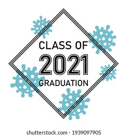 Class of 2021 graduation text design for cards, invitations or banner