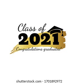 Class of 2021. Hand drawn brush gold stripe and number with education academic cap. Template for graduation party design, high school or college congratulation graduate, yearbook. Vector illustration.