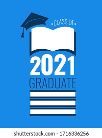 Class of 2021 holiday. White number, education academic cap and open book on blue background. Template for graduation design frame, high school, college congratulation graduate. Vector illustration.