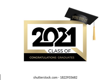 Class of 2021 logo. Congrats Graduation. Lettering Graduation, you did it. Template for design, party, high school or college graduate, yearbook. Isolated on white background. Vector illustration.