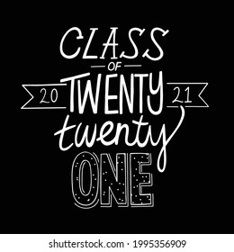 class of 2021 with numbers spelled out, fun simple typography for invitations, graduation parties, decorations, and gifts for recent graduates, easy cutout svg template for cricut and silhouette  svg