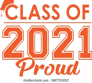 Class of 2021 PROUD Orange Stacked Graphic with graduation Cap