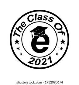 The class of 2021. with symbol  graduation hat. vector illustration