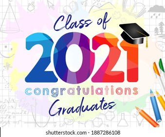 Class of 2021 year graduation banner, awards concept. Class off holiday colour invitation card. Stained 3D digits. Isolated abstract graphic design template. Brush stroke calligraphy. White background