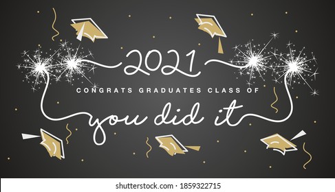 Class of 2021 You did it white handwritten typography lettering text Congratulations graduates line design frame gold black background banner