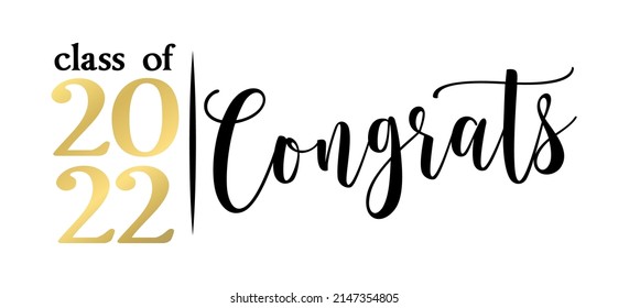 Class of 2022 Congrats - Typography. black text isolated white background. Vector illustration of a graduating class of 2022. graphics elements for t-shirts, and the idea for the sign