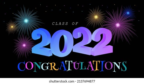 Class of 2022. Congratulations graduates colorful graduation concept with 3d text and decorative elements. Graduation trendy typography design template. Flat style vector illustration