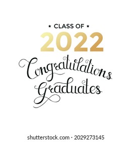 Class of 2022. Congratulations graduates design template with gold typography and lettering. Vector illustration in flat style. Graduation concept for invitation, greeting cards, banner, poster.