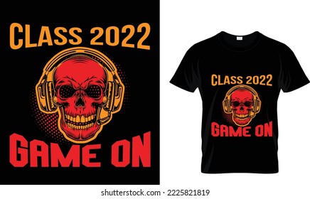 Class 2022 game on..T-shirt design template