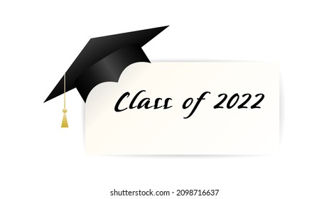 Class of 2022 , Graduation cap on paper in congratulations isolated on white background, Vector illustration EPS 10