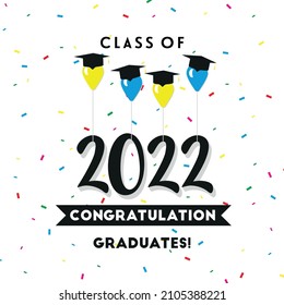 Class of 2022 Graduation Event Template with Balloons, Cap and Confetti. Template for graduation event 2022. Class of 2022. Vector handwritten lettering banner. 