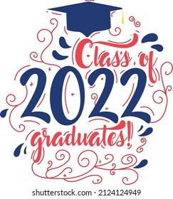 Class of 2022 graduation lettering with red, blue letters and red ornaments. Class of 2022 graduation lettering. Vector handwritten lettering banner.	