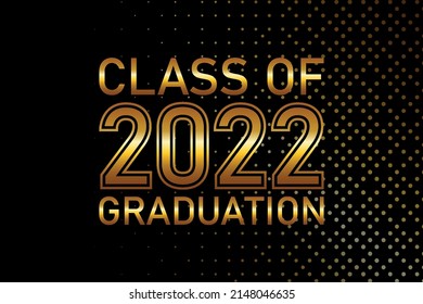 Class of 2022 graduation text design for cards, invitations or banner