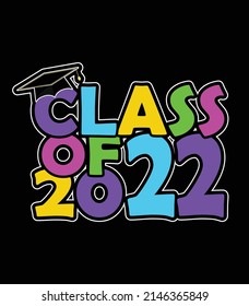 class of 2022. Graduation t-shirt design. svg