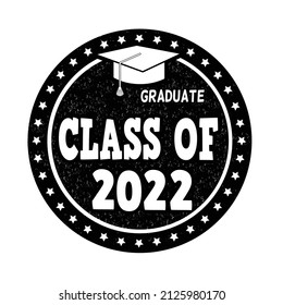Class of 2022 grunge rubber stamp on white, vector illustration