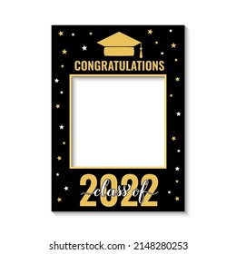Class of 2022 photo booth frame isolated on white. Graduation party photobooth props. Grad celebration selfie frame.  Vector template. 