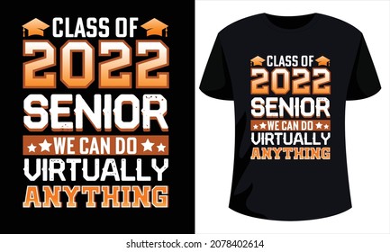 Class of 2022 Senior We Can do Virtually Anything - Graduation T-shirt design ready to print