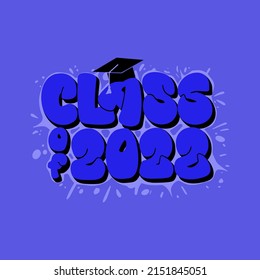 Class of 2022 text with cap vector illustration. Congratulations to grad. Graffiti design for senior graduating print, t shirt.