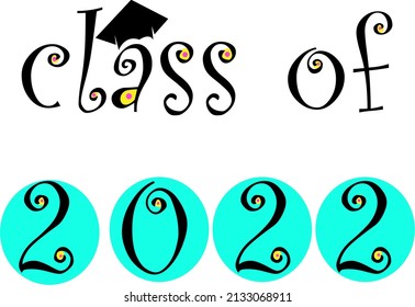 class of 2022 texted transparent vector for graduation, post card , banner, t-shirt. 