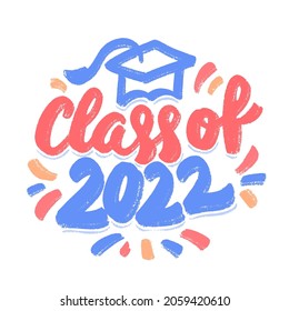 Class of 2022. Vector handwritten lettering sign