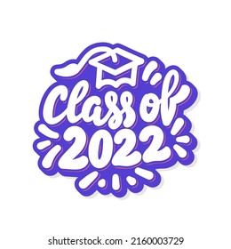 Class of 2022. Vector handwritten lettering.