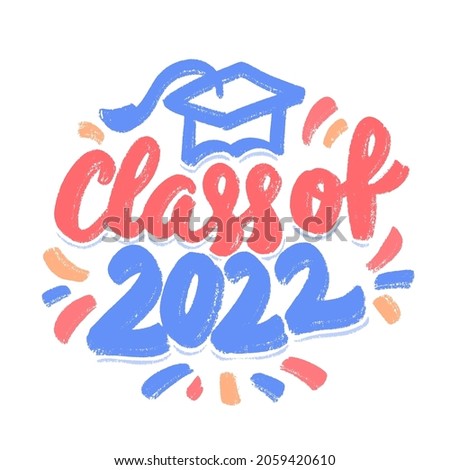 Class of 2022. Vector handwritten lettering sign