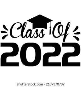 Class of 2022,T_shirt design vector file.