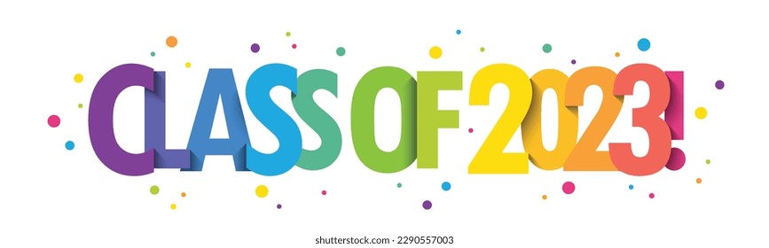 CLASS OF 2023! colorful vector typography banner