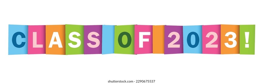 CLASS OF 2023! colorful vector typography banner