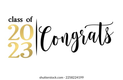 Class of 2023 Congrats - Typography. black text isolated white background. Vector illustration of a graduating class of 2023. graphics elements for t-shirts, and the idea for the sign svg