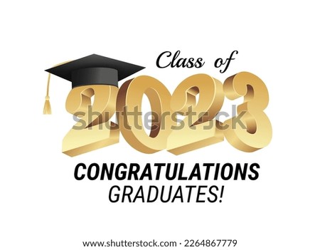 Class of 2023. Congratulations graduates gold graduation concept with 3d text and decorative elements. Graduation typography design template. Congrats graduates Flat style vector illustration