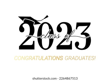 Class of 2023. Congratulations graduates. Graduates template with academic cap. Graduation concept for banner, greeting card, stamp, logo, print, invitation. Flat style. Vector illustration.