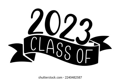 CLASS OF 2023. Graduation logo for high school, college graduate. Template for graduation design, party. Hand drawn font for yearbook class of 2023. Vector illustration.