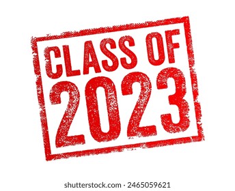 Class of 2023 - the group of students who graduated from high school or college in the year 2023, text concept stamp